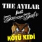 Kötü Kedi (feat. Sansar Salvo) - THE AYILAR lyrics