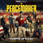 John Murphy - Pumped Up Kicks (feat. Ralph Saenz) [from "Peacemaker"]