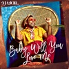 Baby Will You Love Me - Single