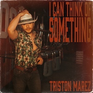 Triston Marez - I Can Think of Something - Line Dance Chorégraphe