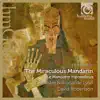 Bartok: The Miraculous Mandarin album lyrics, reviews, download