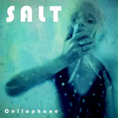 Cellophane by SALT album reviews, ratings, credits