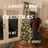 A Larry White Christmas album lyrics, reviews, download