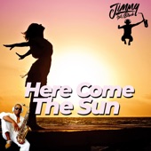 Jimmy Sax Black - Here Come the Sun
