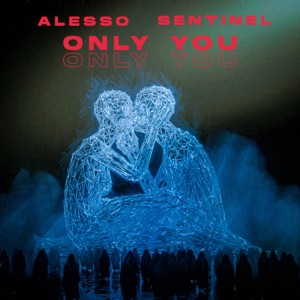 Alesso & Sentinel - Only You - Line Dance Musik