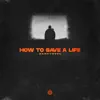 Stream & download How to Save a Life - Single