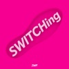 SWITCHing - Single