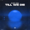 Till We Die - Single