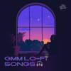 GMM LO-FI SONGS 6 - GMM Instrumental