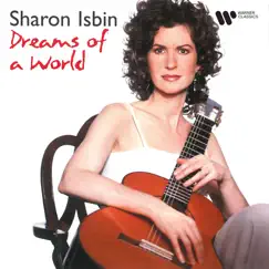 Dreams of a World by Sharon Isbin album reviews, ratings, credits