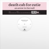 Death Cab for Cutie - An Arrow In The Wall