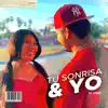 Tu Sonrisa Y Yo - Single album lyrics, reviews, download