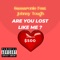 Are You Lost Like Me ? - Johnny Tough lyrics