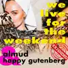 We Live For the Weekend (Extended Mix) - Single album lyrics, reviews, download
