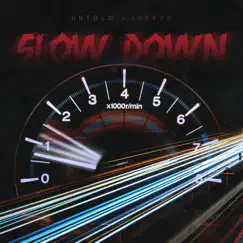 Slow Down - Single by Untidld & JusRzd album reviews, ratings, credits