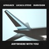 Anywhere With You by Afrojack, Lucas & Steve, DubVision iTunes Track 1