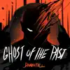 Ghost of the Past - Single album lyrics, reviews, download