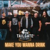 Make You Wanna Drink - Single