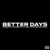 Better Days - Single (feat. L-Biz) - Single