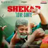 Love Gante (From "Shekar (Man With The Scar)") - Single album lyrics, reviews, download
