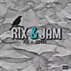 Rix & Jam album lyrics, reviews, download