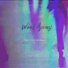 Went Away - Single album lyrics, reviews, download