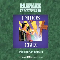 De Hombre a Hombre Unidos Por La Cruz (En Vivo) by Jesús Adrián Romero album reviews, ratings, credits