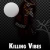 Killing Vibes