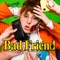 bad friend - corook lyrics