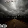 Dont Need Friends - Single album lyrics, reviews, download