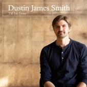 Dustin James Smith - Almost There