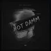 Hot Damnn - Single album lyrics, reviews, download