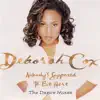 Stream & download Dance Vault Mixes - Nobody's Supposed to Be Here: Deborah Cox