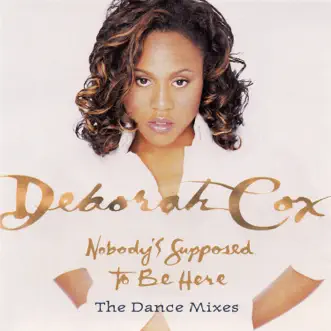 Nobody's Supposed to Be Here (Original Version Instrumental) by Deborah Cox song reviws