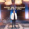 Pode Me Chamar Que Eu Vou - Single