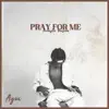 Pray For Me (Acoustic Version) [Acoustic Version] - Single album lyrics, reviews, download