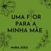 Uma Flor Para Minha Mãe