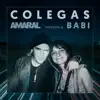 Colegas (Amaral Versiona a Babi) - Single album lyrics, reviews, download