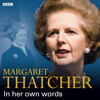 Margaret Thatcher In Her Own Words - Margaret Thatcher