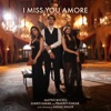 I Miss You Amore - Single