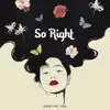 So Right (feat. Yuna) - Single album lyrics, reviews, download