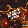 Stream & download Ela Gosta de Curtir a Vida - Single