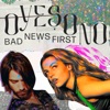 Bad News First - Single