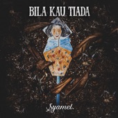 Bila Kau Tiada artwork