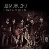 Quimorucru - Le Gin de Vieille Usine