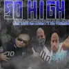 Stream & download So high, rompiendo reglas (feat. Los Villanos 925) - Single