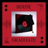 House Graduate - EP