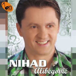 Nihad Alibegovic - Po Ljubav Dolazis