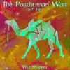 The Posthuman War Act 2: Caravan album lyrics, reviews, download