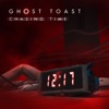 Ghost Toast - Chasing Time